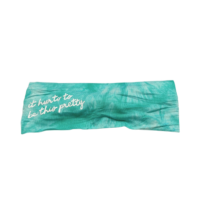 Tie Dye "It Hurts To Be This Pretty" Headband