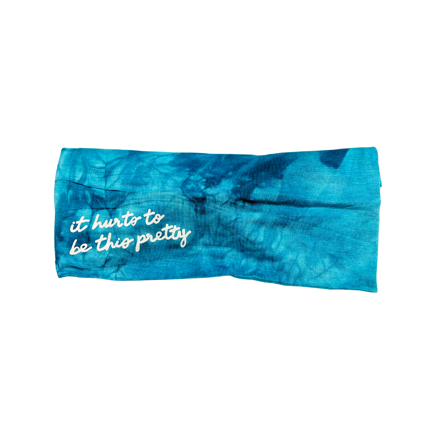 Tie Dye "It Hurts To Be This Pretty" Headband